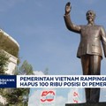 Video: Efisiensi Ala Vietnam, Hapus 100 Ribu Posisi PNS