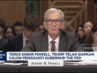 Video: Terus Sindir Powell, Trump Siapkan Pengganti Gubernur The Fed