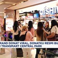 Video: Brand Donat Viral, Donatku Buka Gerai di Transmart Central Park