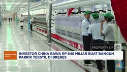 Video: China Investasi Rp648 M Bangun Pabrik Tekstil di Brebes