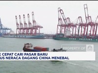 Video: Gerak Cepat Cari Pasar Baru,Surplus Neraca Dagang China Melesat