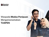 Jangan Terkecoh! Waspada Modus Penipuan Mengatasnamakan TASPEN