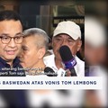 Video: Kecewa! Anies Baswedan Sampaikan 4 Poin Atas Vonis Tom Lembong