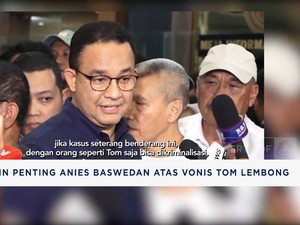 Video: Kecewa! Anies Baswedan Sampaikan 4 Poin Atas Vonis Tom Lembong