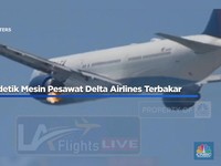 Video: Detik-detik Mesin Pesawat Delta Airlines Terbakar