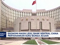Video: Ekonomi Masih Lesu, Bank Sentral China Tahan Suku Bunga Acuan