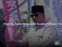 Video: Prabowo Sebut Pengusaha Serakah Sebagai 'Vampir Ekonomi'