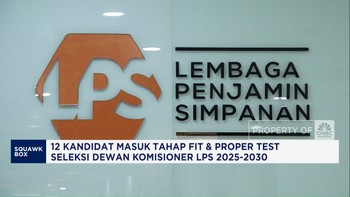 Video: 12 Kandidat Masuk Tahap Fit & Proper Test Seleksi DK LPS
