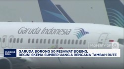 Video: Garuda Borong 50 Pesawat Baru, Sumber Dananya Terungkap