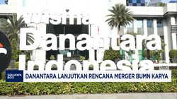Video: Danantara Lanjutkan Rencana Merger BUMN Karya
