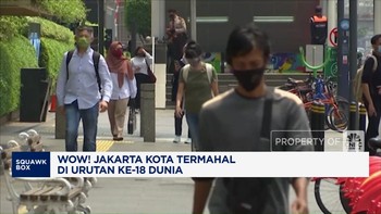 Video: Wow! Jakarta Kota Termahal di Urutan Ke-18 Dunia