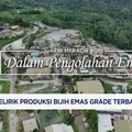 Video: Melirik Produksi Bijih Emas Grade Terbaik di Indonesia