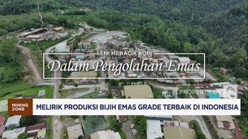 Video: Melirik Produksi Bijih Emas Grade Terbaik di Indonesia