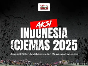 Mahasiswa Akan Aksi Indonesia Cemas 2025 Siang Ini, Ini Tuntutannya