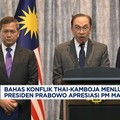 Video: Bahas Konflik Thailand-Kamboja, Prabowo Apresiasi PM Malaysia