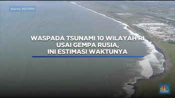 Waspada Tsunami 10 Wilayah RI Usai Gempa Rusia, Ini Estimasi Waktunya
