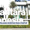 Video: Danantara Buka Peluang Investasi Pada Startup, Ini Syaratnya!