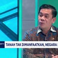 Video: Tanah Kosong Diambil Negara Bakal Dialihkan untuk Proyek Rakyat