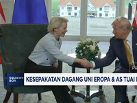 Video: Bisa Merugikan Eropa, Kesepakatan Dagang UE-AS Tuai Pro Kontra