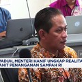 Video: Waduh, Menteri Hanif Ungkap Realita Pahit Penanganan Sampah RI