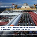 Video: RATU Catat Kenaikan Laba Bersih Capai USD 7,65 Juta di H1-2025