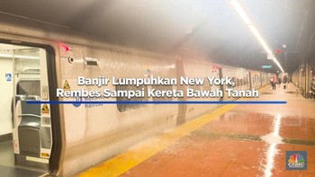 Banjir Lumpuhkan New York, Rembes Sampai Kereta Bawah Tanah