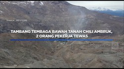  Tambang Tembaga Bawah Tanah Chili Ambruk, 2 Orang Pekerja Tewas