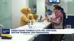 Video: Kredit Bank Tumbuh 7,77% di Juni 2025, Sektor Tambang Unggul