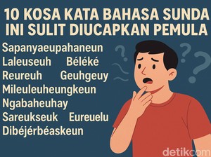 10 Kosa Kata Bahasa Sunda Ini Sulit Diucapkan Pemula