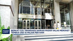 Video: Berkat CCP, Transaksi Harian Pasar Valas Bisa USD10 Miliar/Hari