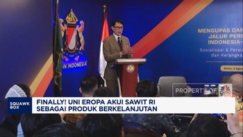 Video: Akhirnya! Uni Eropa Akui Sawit RI Sebagai Produk Berkelanjutan