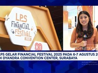 Video: Simak! LPS Financial Festival 2025 di Surabaya 6-7 Agustus 2025