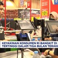 Video: Kepercayaan Konsumen RI Naik, Tertinggi dalam 3 Bulan