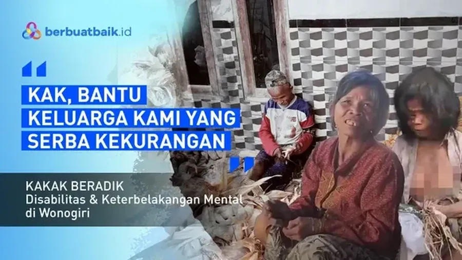 Di sudut tenang Dusun Gupakan, Desa Pucung, Kecamatan Kismantoro, Kabupaten Wonogiri, hidup tiga bersaudara dalam kondisi yang penuh keterbatasan. Rinem, Kisut dan Cikrak. (Dok. BerbuatBaik.id)