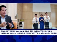 Video: Gali Potensi Remitansi Rp40 Triliun, BRI Buka Cabang di Taipei