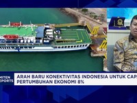 Video: Arah Baru Konektivitas RI Untuk Capai Target Ekonomi 8%
