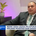 Video: Anak Usaha IFG Resmi Jadi Holding Investasi dari Danantara