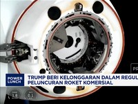 Video: Trump Beri Kelonggaran di Regulasi Peluncuran Roket Komersial