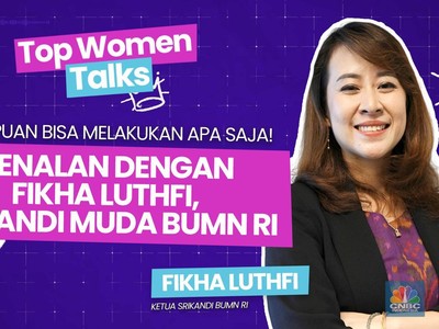 Perempuan Bisa Melakukan Apa Saja! Kenalan Dengan Srikandi BUMN RI