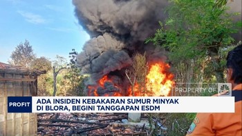 Video: Sumur Minyak Terbakar di Blora, Ini Tanggapan ESDM