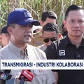 Video: Pemerintah Dorong Industri Untuk Majukan Kawasan Transmigrasi