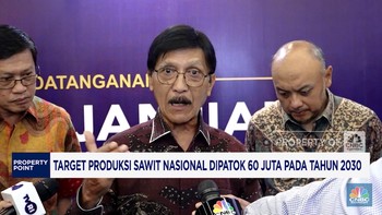 Video: Target Produksi Sawit Nasional Dipatok 60 Juta di Tahun 2030