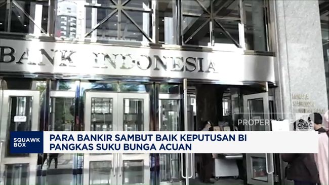 Video: Bankir Sambut Baik Keputusan BI Pangkas Bunga Acuan Jadi 5%