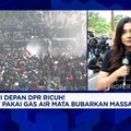 Video: Demo Depan DPR Ricuh! Aparat Pakai Gas Air Mata Bubarkan Massa