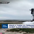 Video: SpaceX Tunda Uji Coba Starship! Gangguan Teknis Jadi Penyebab