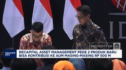 Video: Punya 2 Produk Baru,Recapital Asset Management Kerek Target AUM