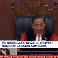 Video: MK Resmi Larang Wakil Menteri Rangkap Jabatan Komisaris