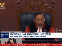 Video: MK Resmi Larang Wakil Menteri Rangkap Jabatan Komisaris