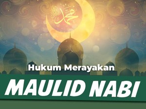 Hukum Merayakan Maulid Nabi Menurut Pandangan Ulama