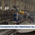 Video: Aktivitas Manufaktur China Terkontraksi 5 Bulan Beruntun